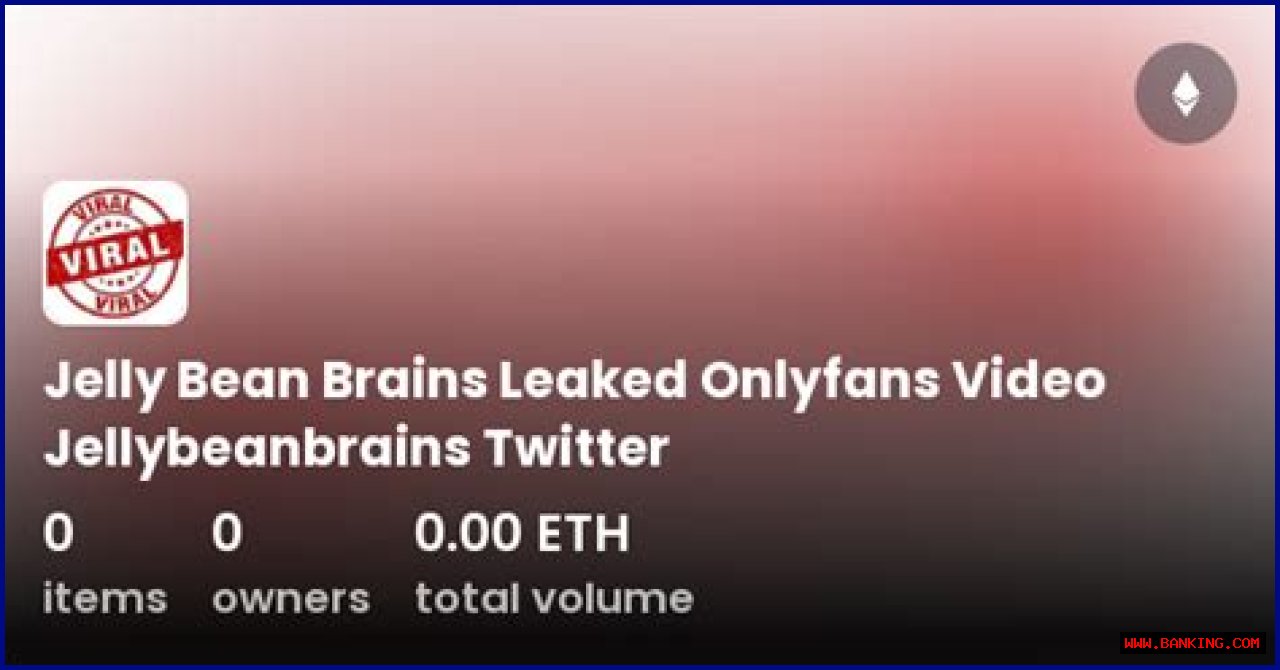 Exploring The Impact And Dangers Of 'Jelly Bean Brains Leaked Videos'