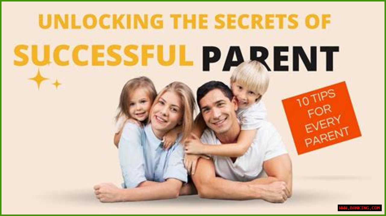 Unlocking The Secrets Of Successful Parenting
