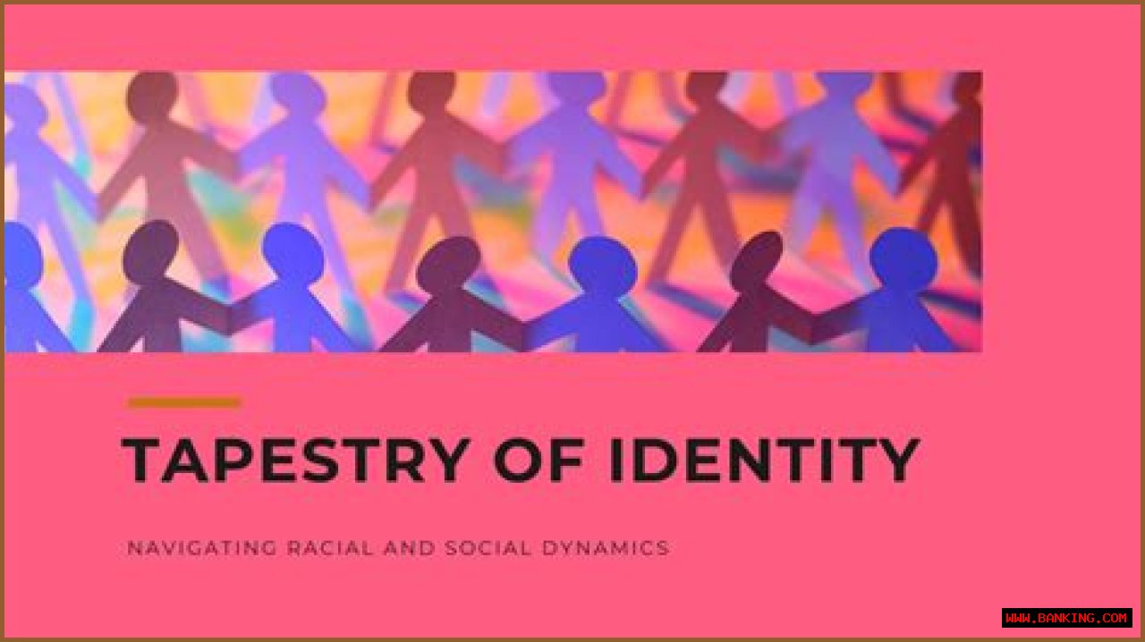 Unveiling The Tapestry Of Identity